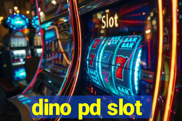 dino pd slot