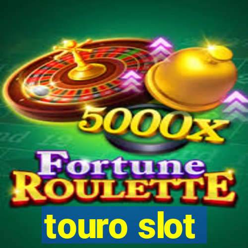 touro slot