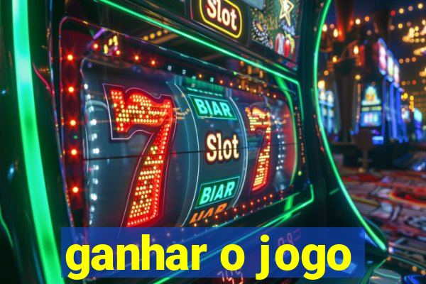 ganhar o jogo