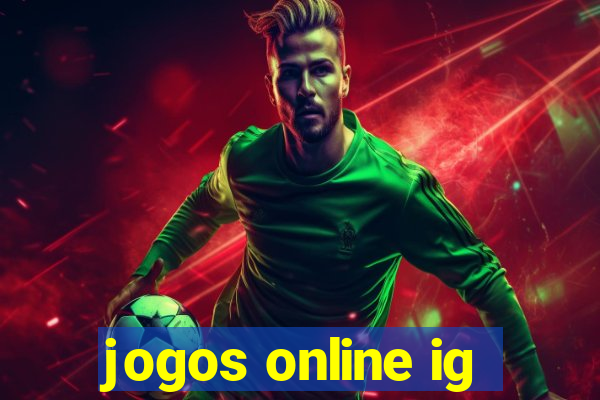 jogos online ig