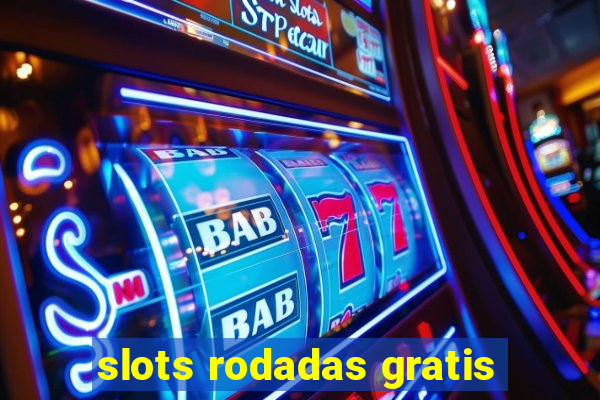 slots rodadas gratis