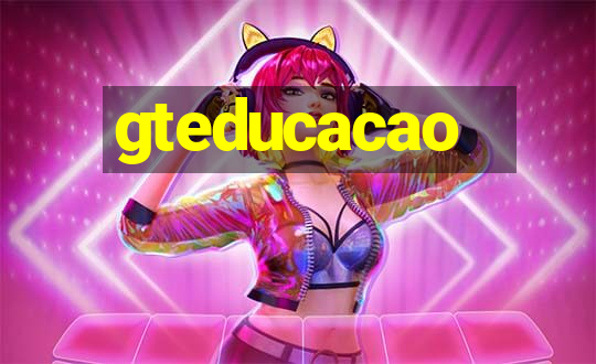 gteducacao