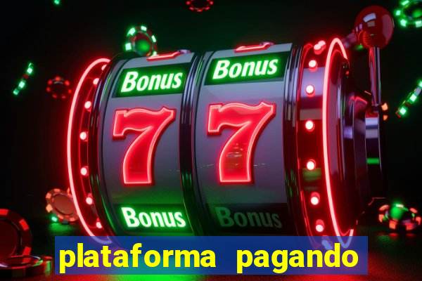 plataforma pagando no cadastro fortune tiger