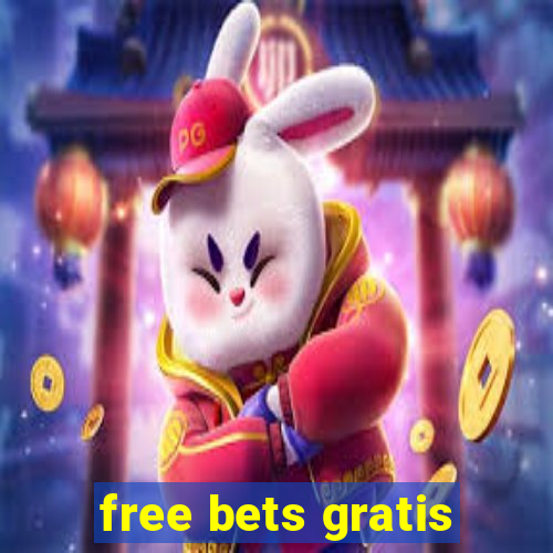 free bets gratis