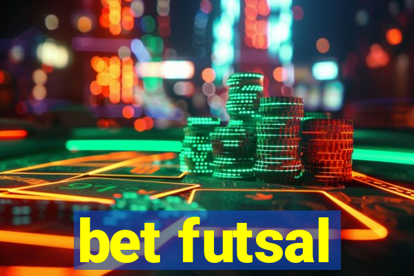 bet futsal