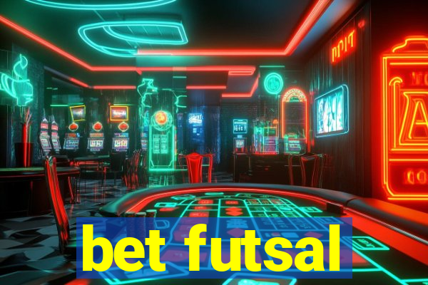 bet futsal