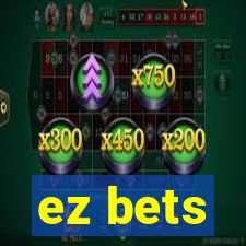 ez bets