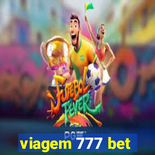 viagem 777 bet