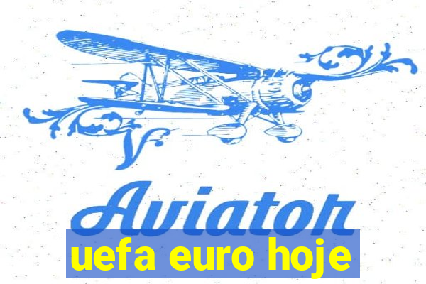 uefa euro hoje