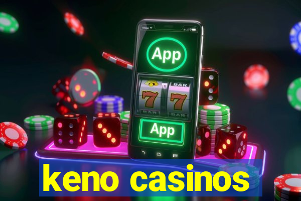 keno casinos