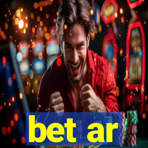 bet ar