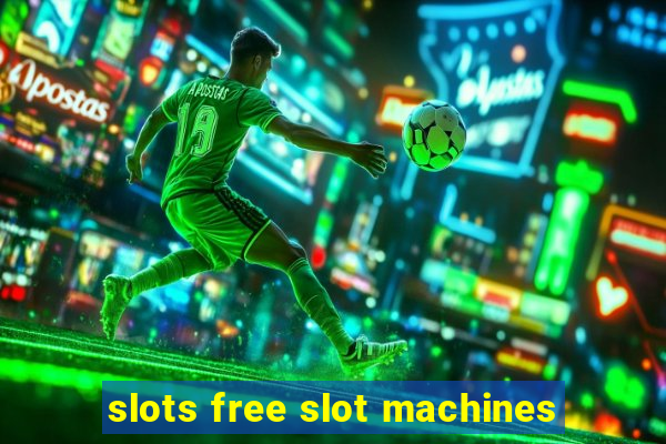 slots free slot machines