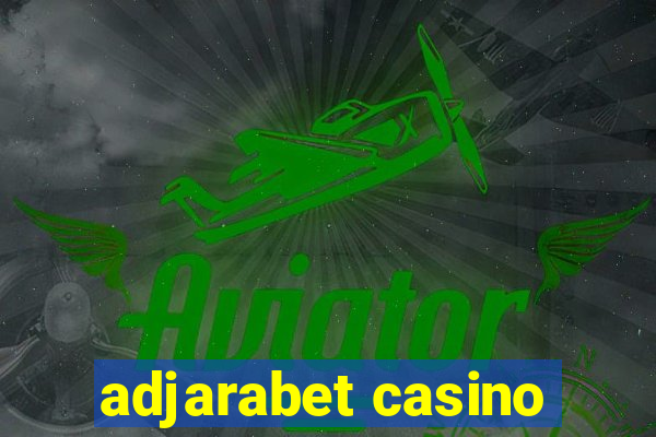 adjarabet casino