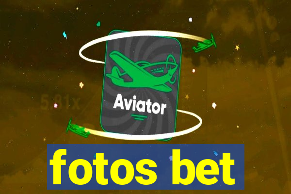 fotos bet