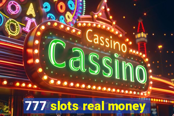 777 slots real money