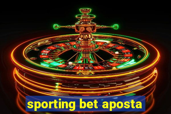 sporting bet aposta