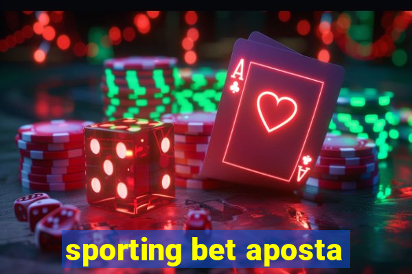 sporting bet aposta