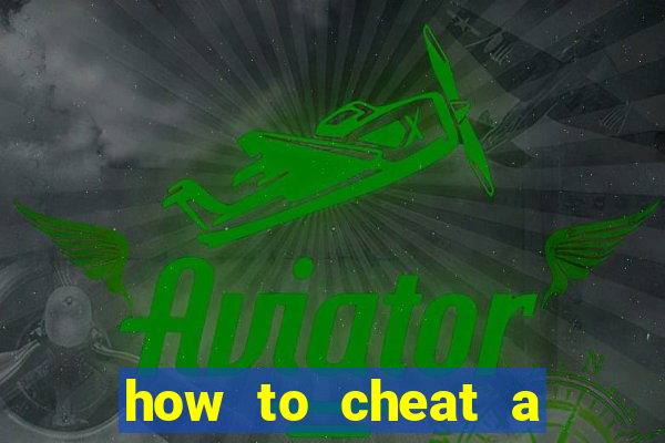 how to cheat a slot machine