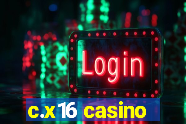 c.x16 casino