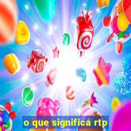 o que significa rtp