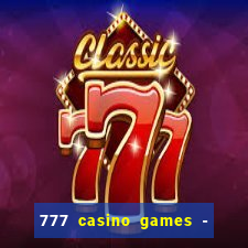 777 casino games - slots games