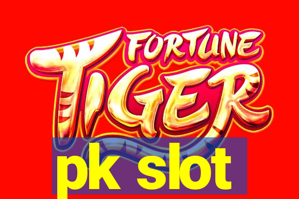 pk slot