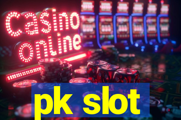 pk slot