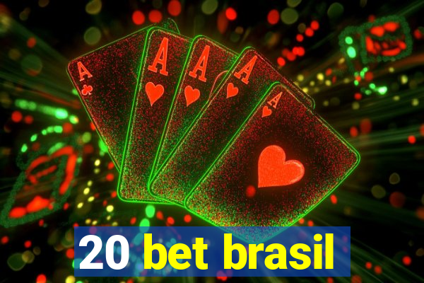 20 bet brasil