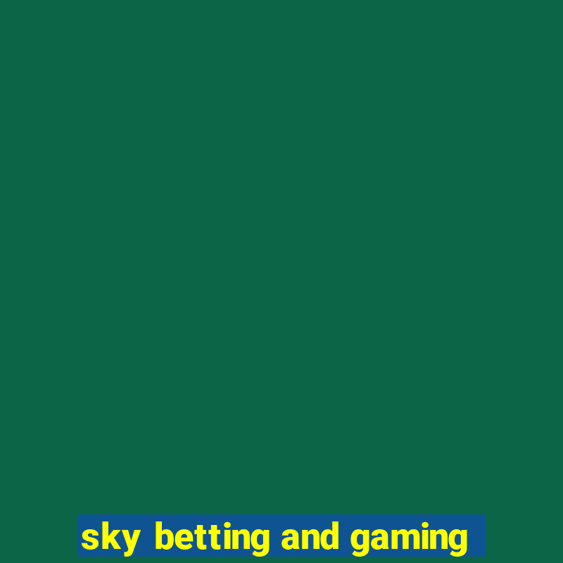 sky betting and gaming