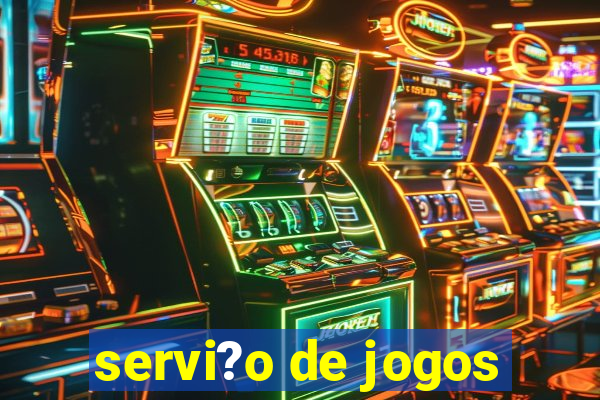 servi?o de jogos