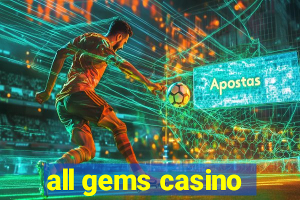 all gems casino