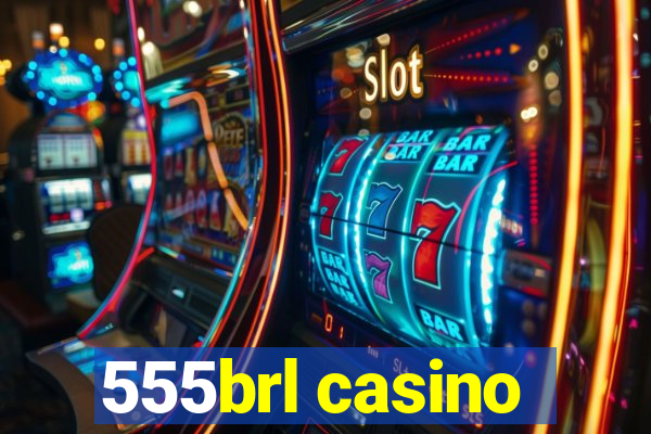 555brl casino