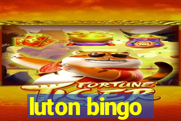 luton bingo