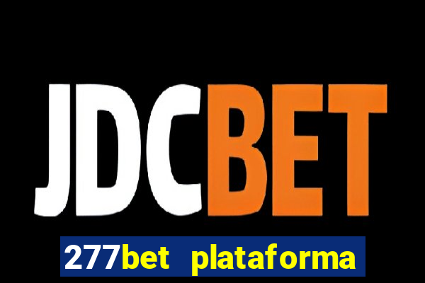 277bet plataforma de jogos