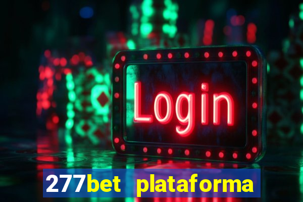 277bet plataforma de jogos