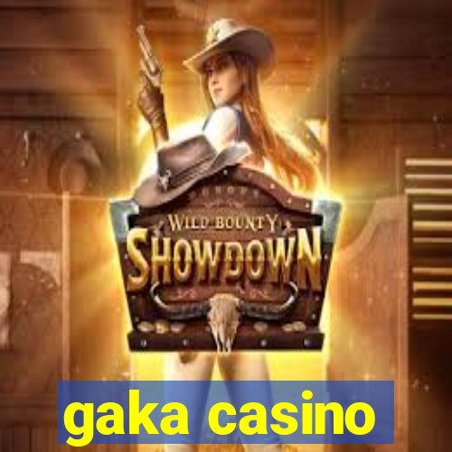 gaka casino