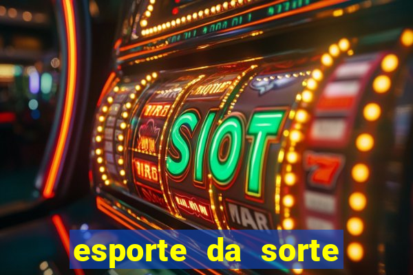 esporte da sorte melhor jogo para ganhar dinheiro