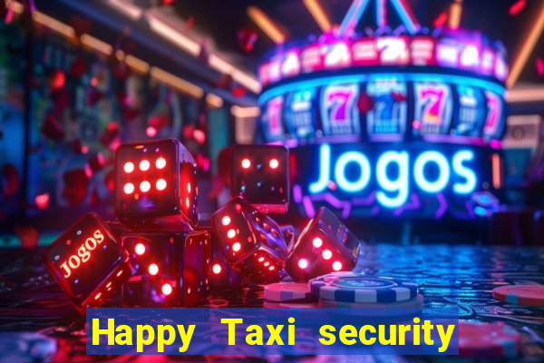 Happy Taxi security password road 96 happy