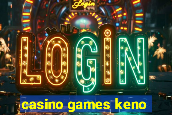 casino games keno