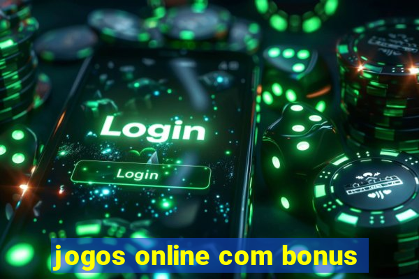 jogos online com bonus