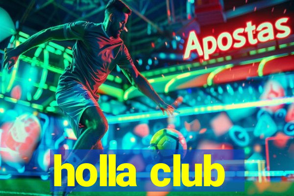 holla club