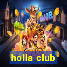 holla club