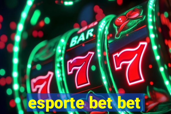 esporte bet bet