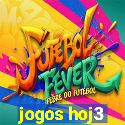 jogos hoj3