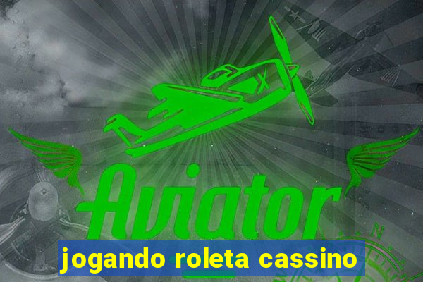 jogando roleta cassino