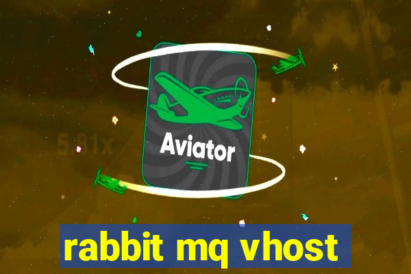 rabbit mq vhost