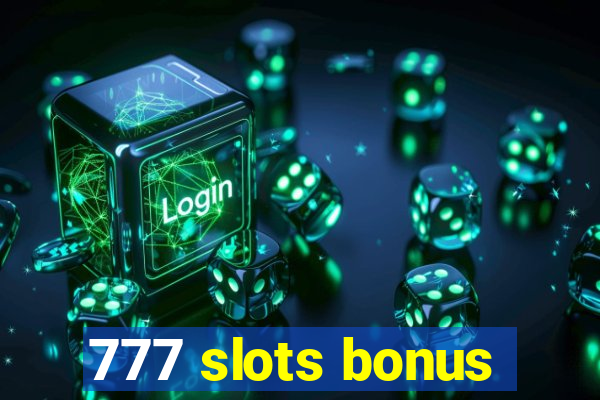 777 slots bonus