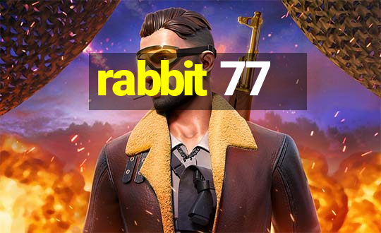 rabbit 77