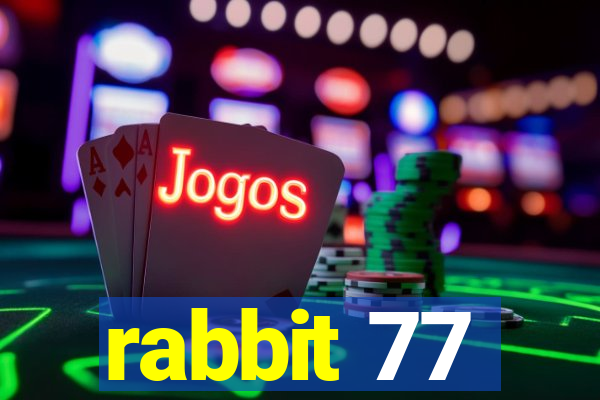 rabbit 77