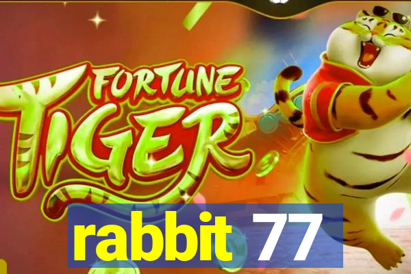 rabbit 77